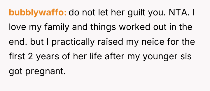 bubblywaffo do not let her guilt you. NTA. I love...