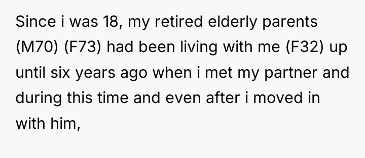 Since i was 18, my retired elderly parents (M70) (F73)...