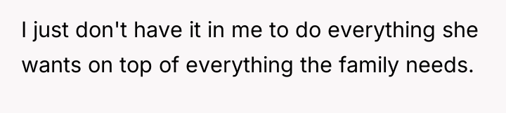I just don't have it in me to do everything...