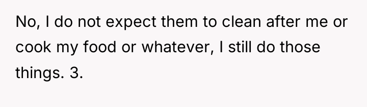 No, I do not expect them to clean after me...