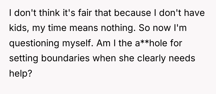 I don't think it's fair that because I don't have...