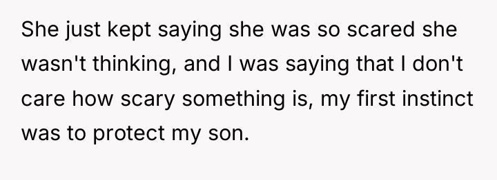 She just kept saying she was so scared she wasn't...