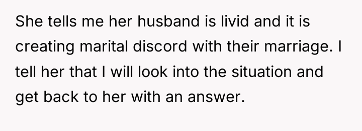 She tells me her husband is livid and it is...