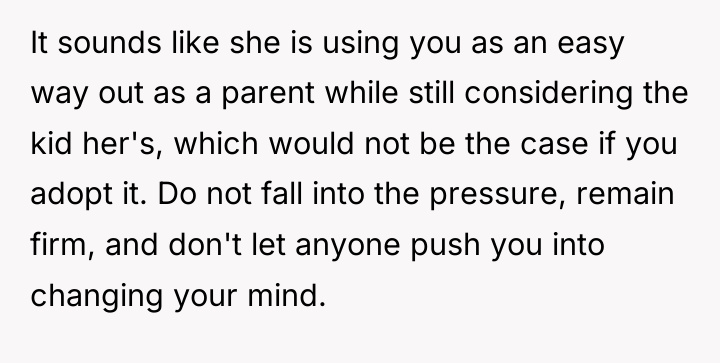 It sounds like she is using you as an easy...