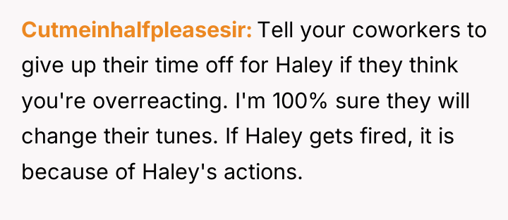 Cutmeinhalfpleasesir Tell your coworkers to give up their time off...
