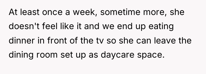 At least once a week, sometime more, she doesn't feel...