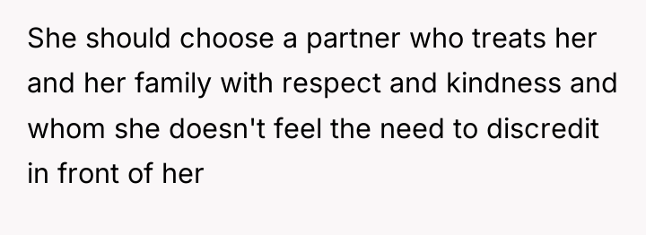 She should choose a partner who treats her and her...