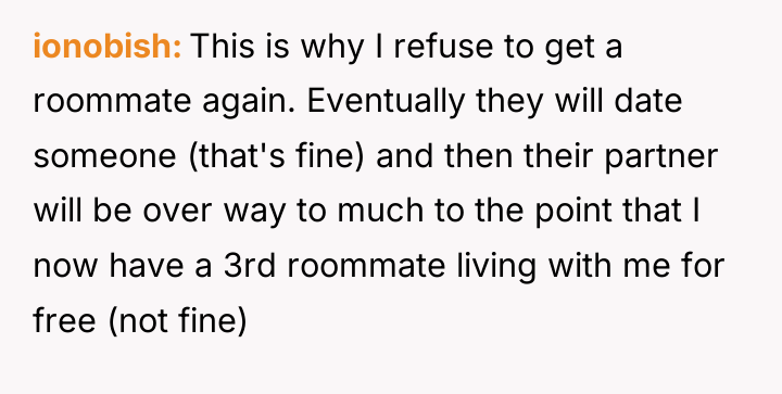 ionobish This is why I refuse to get a roommate...