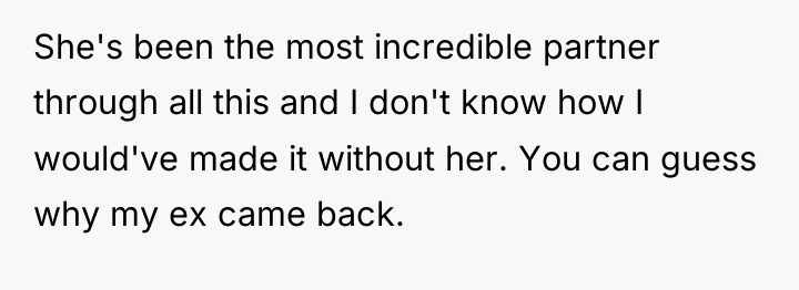 She's been the most incredible partner through all this and...