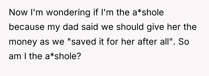 Now I'm wondering if I'm the a*shole because my dad...