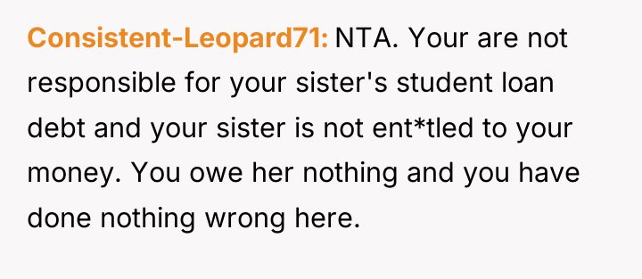 Consistent-Leopard71 NTA. Your are not responsible for your sister's student...