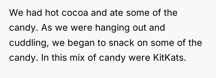 We had hot cocoa and ate some of the candy....