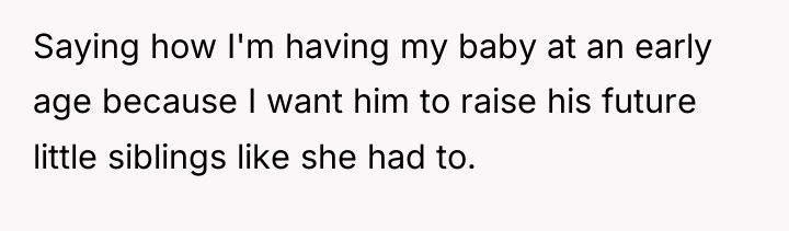 Saying how I'm having my baby at an early age...