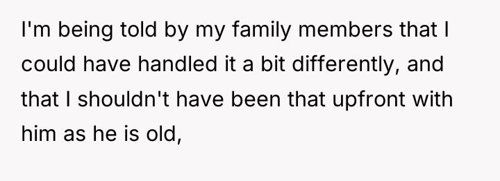 I'm being told by my family members that I could...