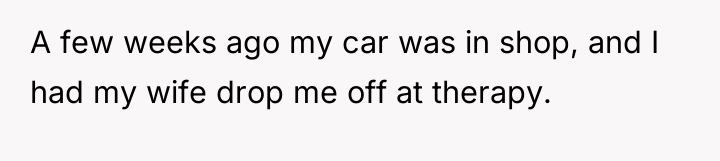 A few weeks ago my car was in shop, and...