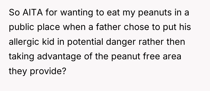 So AITA for wanting to eat my peanuts in a...
