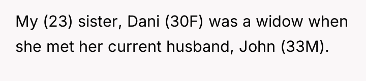My (23) sister, Dani (30F) was a widow when she...