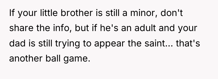 If your little brother is still a minor, don't share...