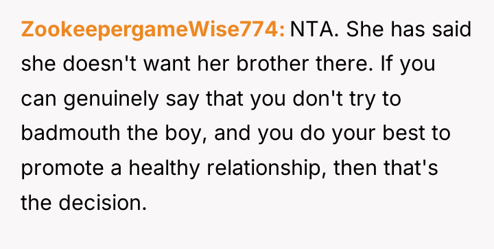 ZookeepergameWise774 NTA. She has said she doesn't want her brother...