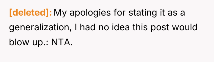 [deleted] My apologies for stating it as a generalization, I...