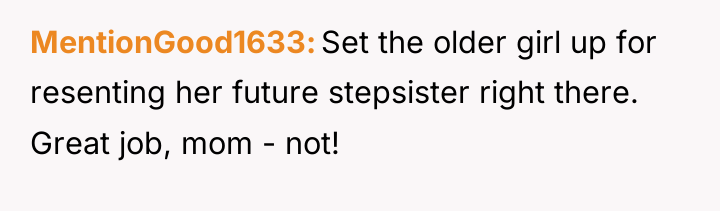 MentionGood1633 Set the older girl up for resenting her future...
