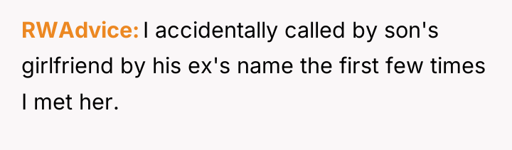 RWAdvice I accidentally called by son's girlfriend by his ex's...