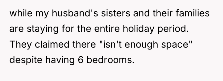 while my husband's sisters and their families are staying for...