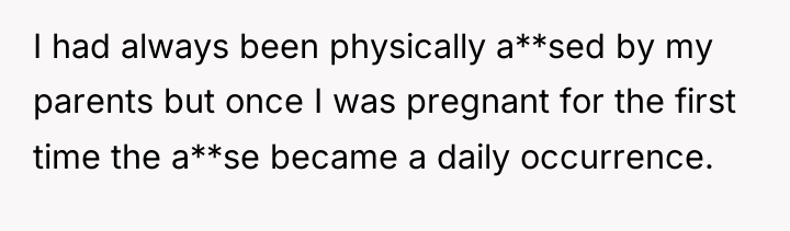 I had always been physically a**sed by my parents but...