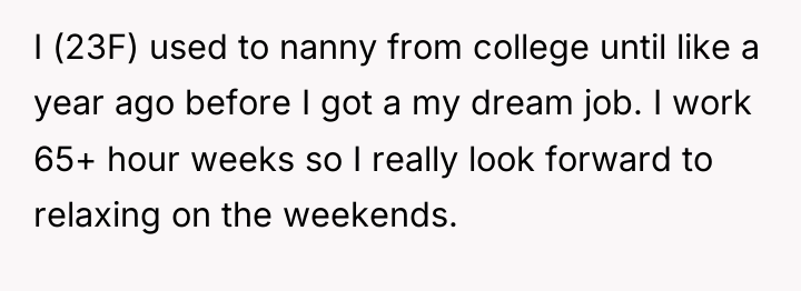 I (23F) used to nanny from college until like a...