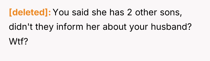 [deleted] You said she has 2 other sons, didn't they...