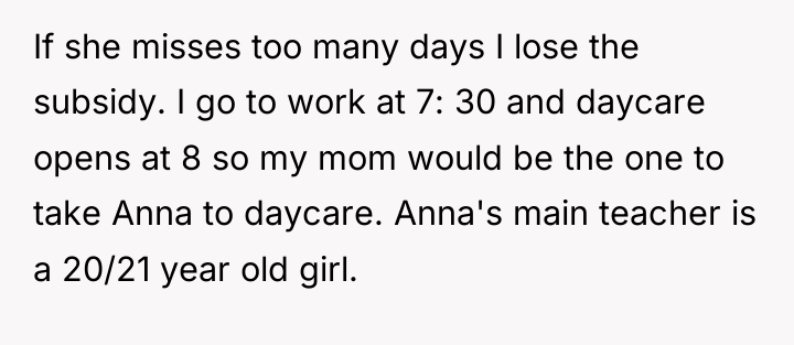 If she misses too many days I lose the subsidy....