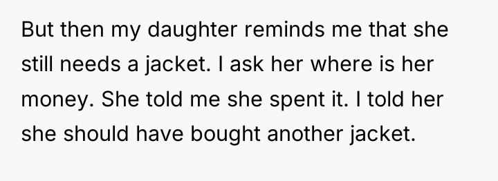 But then my daughter reminds me that she still needs...