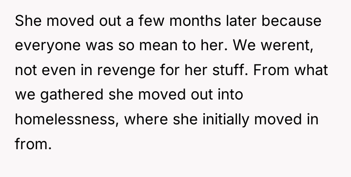 She moved out a few months later because everyone was...
