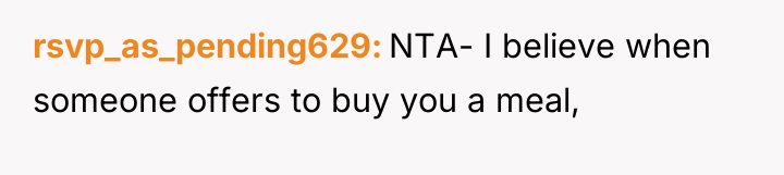 rsvp_as_pending629 NTA- I believe when someone offers to buy you...