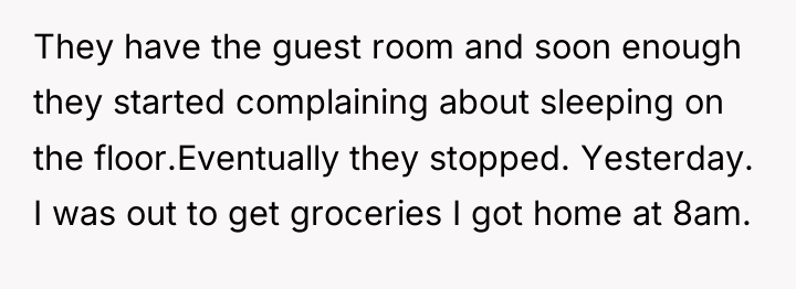 They have the guest room and soon enough they started...