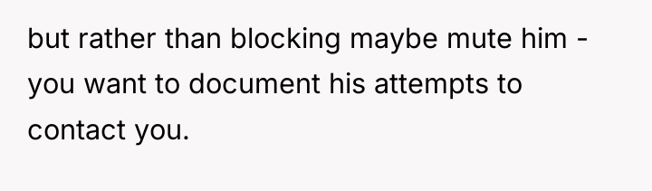 but rather than blocking maybe mute him - you want...