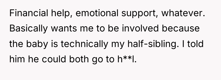 Financial help, emotional support, whatever. Basically wants me to be...