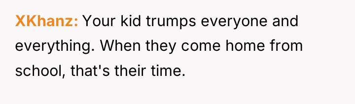 XKhanz Your kid trumps everyone and everything. When they come...