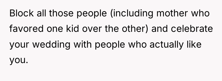 Block all those people (including mother who favored one kid...