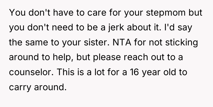 You don't have to care for your stepmom but you...