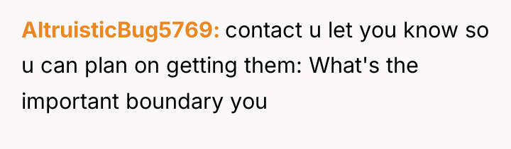 AltruisticBug5769 contact u let you know so u can plan...