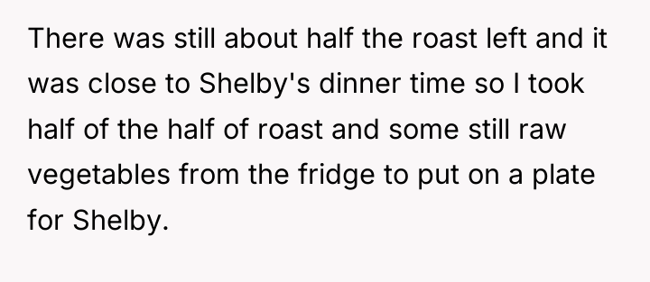There was still about half the roast left and it...
