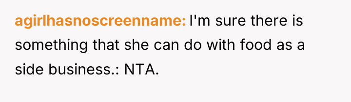 agirlhasnoscreenname I'm sure there is something that she can do...