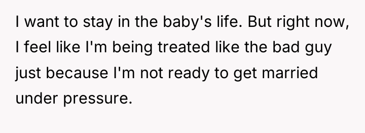 I want to stay in the baby's life. But right...