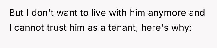 But I don't want to live with him anymore and...