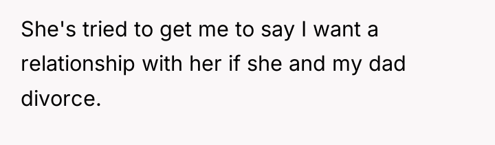 She's tried to get me to say I want a...