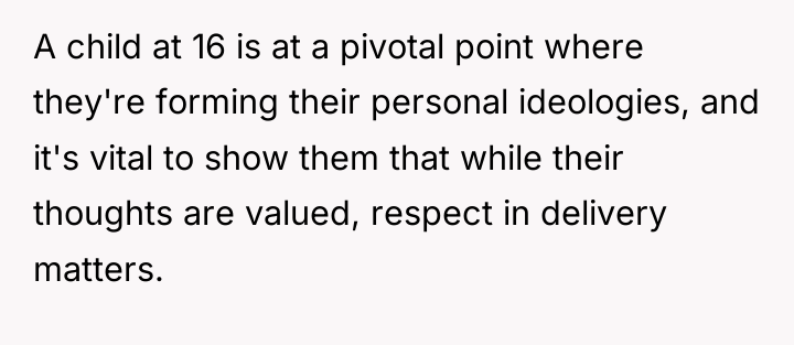 A child at 16 is at a pivotal point where...