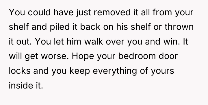 You could have just removed it all from your shelf...