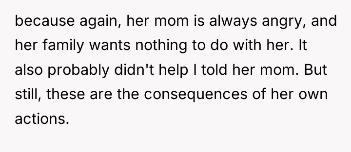 because again, her mom is always angry, and her family...