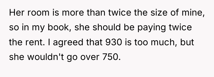 Her room is more than twice the size of mine,...
